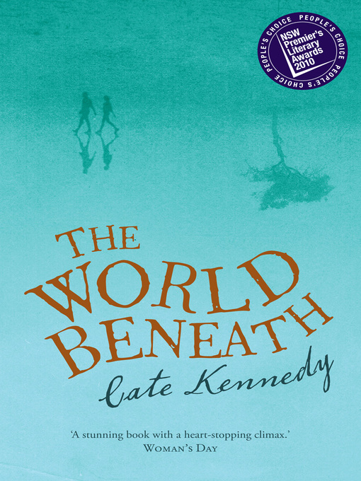 Title details for The World Beneath by Cate Kennedy - Available